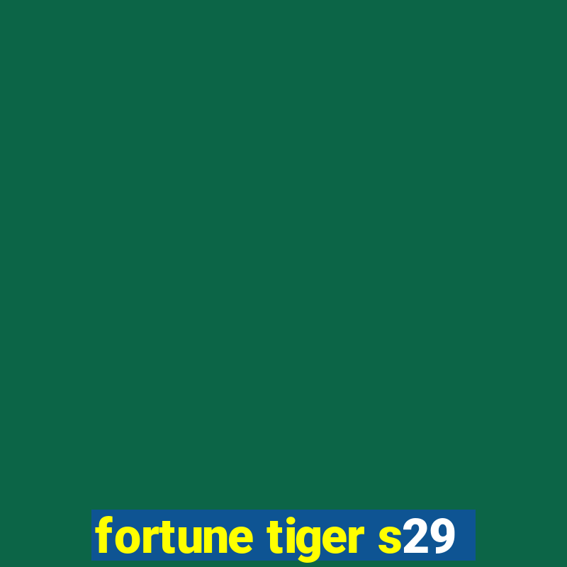 fortune tiger s29